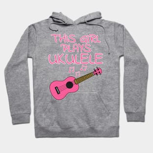 This Girl Plays Ukulele, Female Uke Player, Ukulelist Hoodie